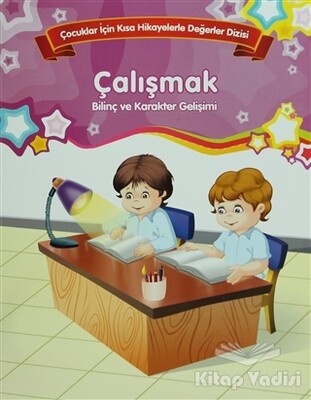 Bilinç ve Karakter Gelişimi - Çalışmak - Parıltı Yayınları