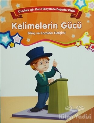 Bilinç ve Karakter Gelişimi - Kelimelerin Gücü - Parıltı Yayınları