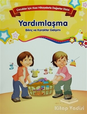 Bilinç ve Karakter Gelişimi - Yardımlaşma - Parıltı Yayınları