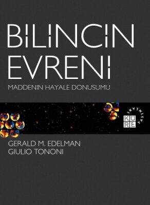 Bilincin Evreni Maddenin Hayale Dönüşümü - 1