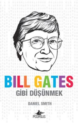 Bill Gates Gibi Düşünmek - 1