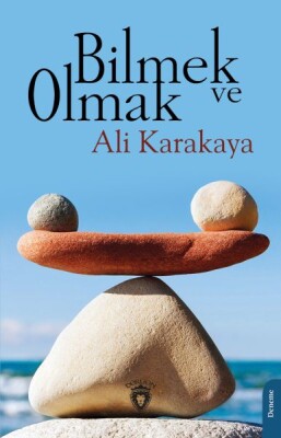 Bilmek ve Olmak - Dorlion Yayınları