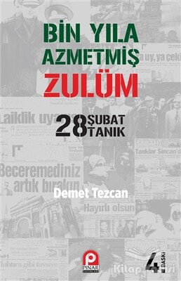 Bin Yıla Azmetmiş Zulüm: 28 Şubat 28 Tanık - Pınar Yayınları