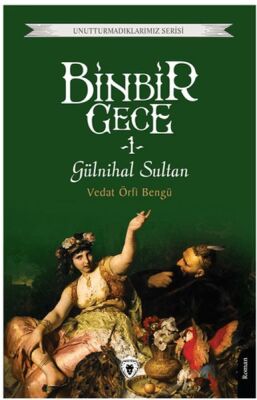 Binbir Gece 1 - Gülnihal Sultan - 1