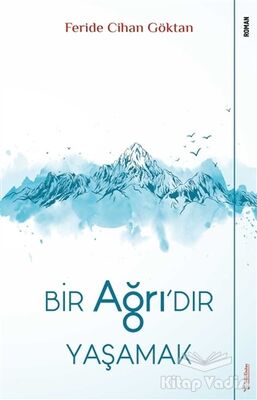 Bir Ağrı'dır Yaşamak - 1