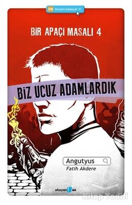 Bir Apaçi Masalı 4: Biz Ucuz Adamlardık - 1