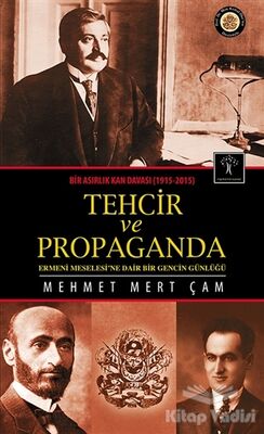 Bir Asırlık Kan Davası : Tehcir ve Propaganda (1915-2015) - 1