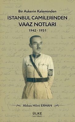 Bir Askerin Kaleminden İstanbul Camilerinden Vaaz Notları 1942-1951 - 1