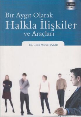 Bir Aygıt Olarak Halkla İlişkliler ve Araçları - 1