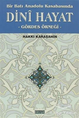 Bir Batı Anadolu Kasabasında Dini Hayat - Birleşik Yayınevi