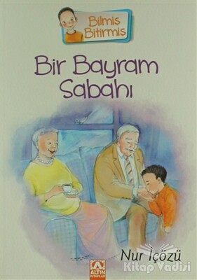 Bir Bayram Sabahı - Altın Kitaplar Yayınevi