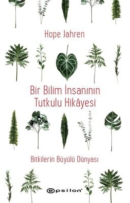 Bir Bilim İnsanının Tutkulu Hikayesi - Epsilon Yayınları