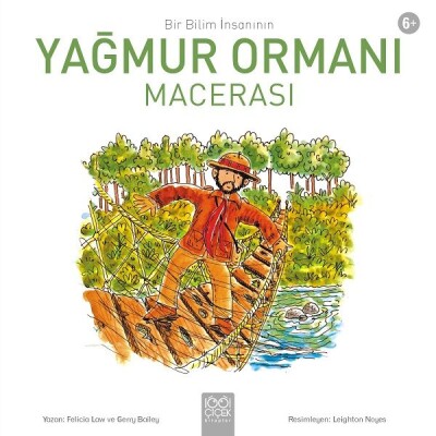 Bir Bilim İnsanının Yağmur Ormanı Macerası - 1001 Çiçek Kitaplar