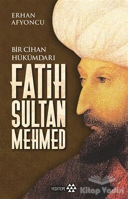 Bir Cihan Hükümdarı Fatih Sultan Mehmed - 1