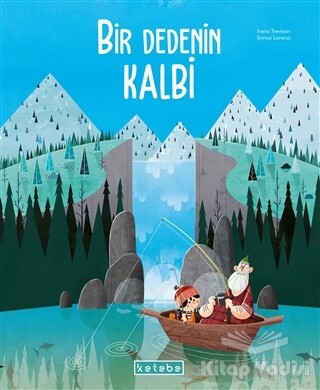 Bir Dedenin Kalbi - Ketebe Yayınları