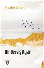 Bir Derviş Ağlar - Dorlion Yayınları