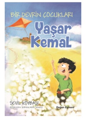 Bir Devrin Çocukları - Yaşar Kemal - Doğan Egmont