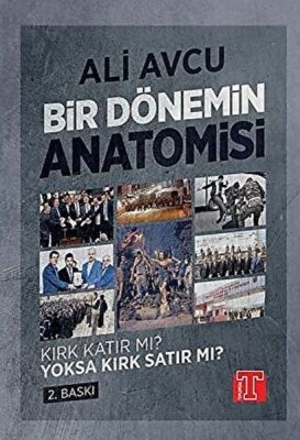 Bir Dönemin Anatomisi - Kırk Katır mı? Yoksa Kırk Satır mı? - 1