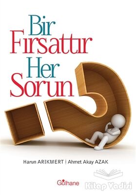 Bir Fırsattır Her Sorun - 1