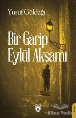 Bir Garip Eylül Akşamı - Dorlion Yayınları