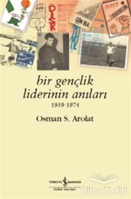 Bir Gençlik Liderinin Anıları 1959 - 1974 - 1