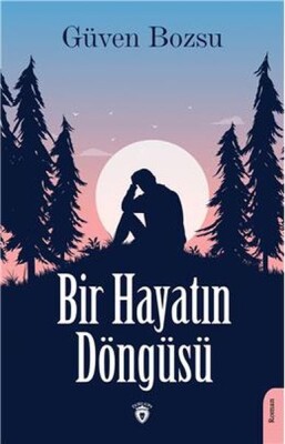 Bir Hayatın Döngüsü - Dorlion Yayınları