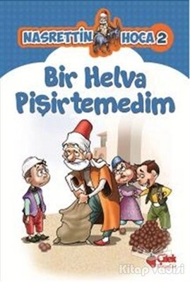 Bir Helva Pişirtemedim - Çilek Yayınları