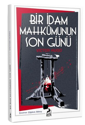 Bir İdam Mahkûmunun Son Günü - Ren Kitap