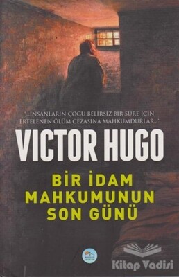 Bir İdam Mahkumunun Son Günü - Maviçatı Yayınları