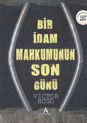 Bir İdam Mahkumunun Son Günü - Aperatif Kitap Yayınları