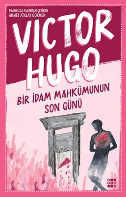 Bir İdam Mahkumunun Son Günü - Dokuz Yayınları