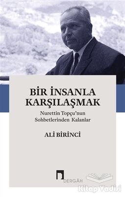 Bir İnsanla Karşılaşmak - 1