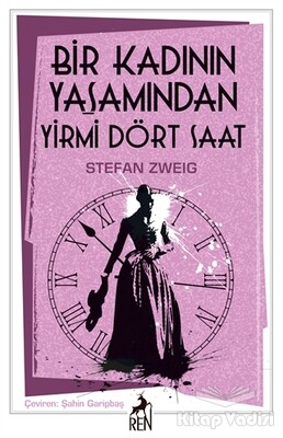 Bir Kadının Yaşamından Yirmi Dört Saat - Ren Kitap