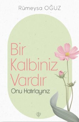 Bir Kalbiniz Vardır Onu Hatırlayınız - 1