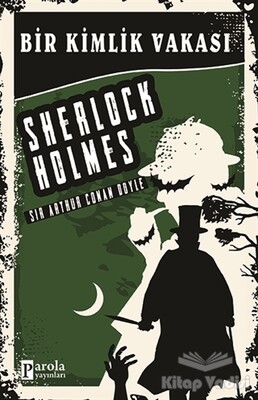 Bir Kimlik Vakası - Sherlock Holmes - Parola Yayınları