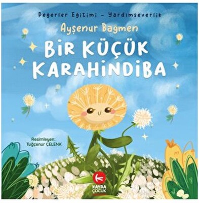 Bir Küçük Karahindiba - Kayra Çocuk