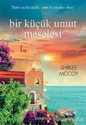 Bir Küçük Umut Meselesi - Yakamoz Yayınları