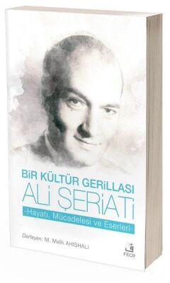 Bir Kültür Gerillası Ali Şeriati - 1