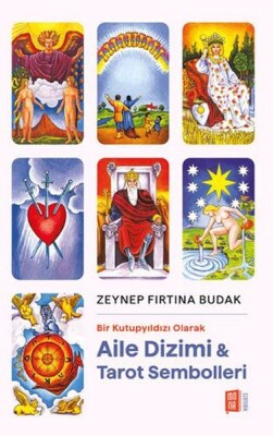 Bir Kutupyıldızı Olarak Aile Dizimi & Tarot Sembolleri - Mona Kitap