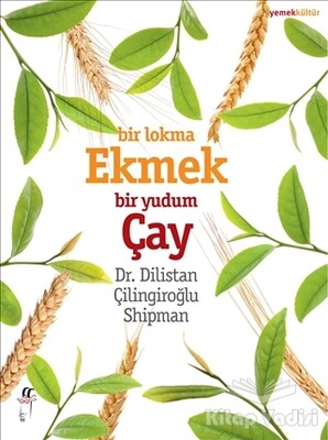 Bir Lokma Ekmek Bir Yudum Çay - Oğlak Yayınları