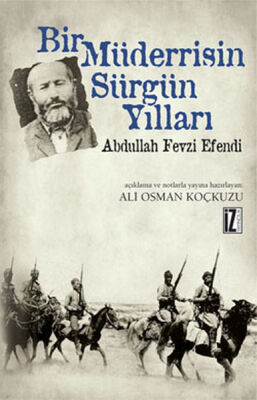 Bir Müderrisin Sürgün Yılları Abdullah Fevzi Efendi - 1