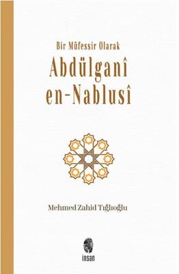 Bir Müfessir Olarak Abdülganî en-Nablusî - İnsan Yayınları