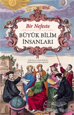 Bir Nefeste Büyük Bilim İnsanları - Maya Kitap