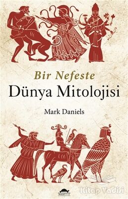 Bir Nefeste Dünya Mitolojisi - 1