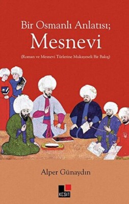 Bir Osmanlı Anlatısı Mesnevi - Kesit Yayınları