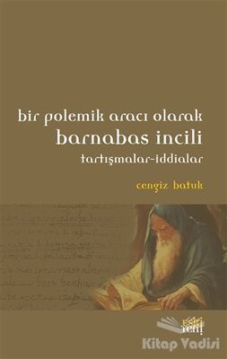 Bir Polemik Aracı Olarak Barnabas İncili - 1