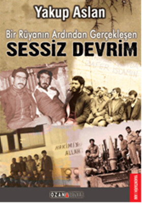 Bir Rüyanın Ardından Gerçekleşen Sessiz Devrim - 3