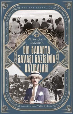 Bir Sakarya Savaşı Gazisinin Hatıraları - Timaş Yayınları