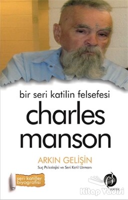 Bir Seri Katilin Felsefesi - Charles Manson - Herdem Kitap