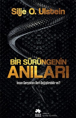 Bir Sürüngenin Anıları - Eksik Parça Yayınları